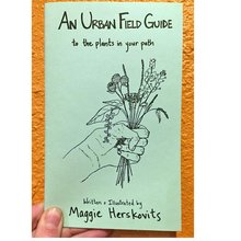 Urban Field Guide to the Plants in Your Path (Zine)